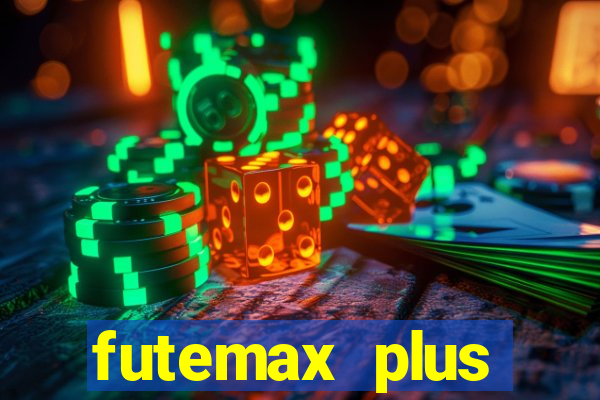 futemax plus futebol ao vivo